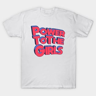 Power To The Girls Part II T-Shirt